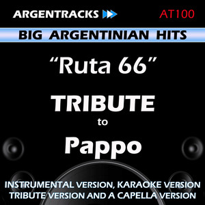 Argentracks - Ruta 66 (In the Style of Pappo) [Tribute Version]