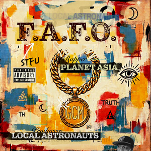 F.A.F.O. by Planet Asia, Local Astronauts