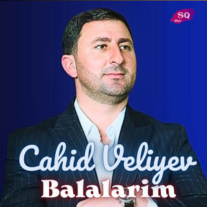 Cahid Veliyev - Balalarim