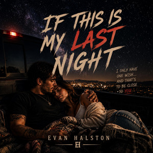 If This is My Last Night by Evan Halston