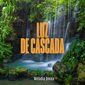 Luz de Cascada by Melodia Divina