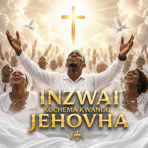 INZWAI KUCHEMA KWANGU JEHOVHA by Junior T Gora