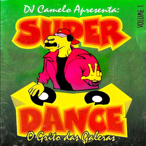 DJ Camelo & Super Dance - Montagem Destiny