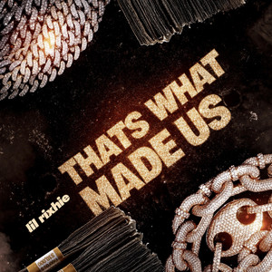 Thats What Made Us by lil rixhie