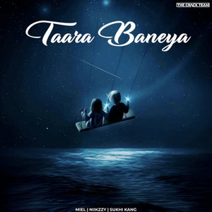 Taara Baneya by Miel, Sukhi Kang, Niikzzy