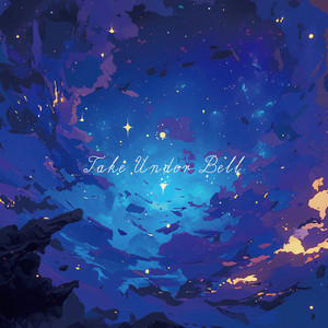 Take Under Bell by 神が残した夢を喰う。
