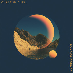 Quantum Quell by Somnum Magnam
