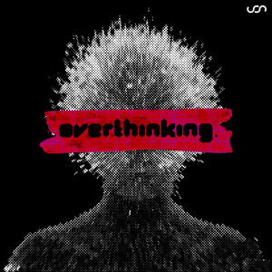overthinking. by In Waves