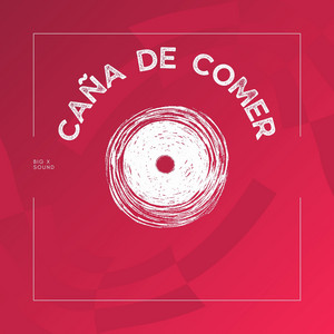 CAÑA DE COMER by Big x sound
