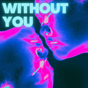 Without You by Aytories