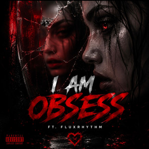 I Am Obsess by Nagwolf, FluxRhythm