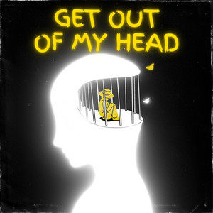 Get out of my head