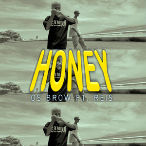 OS BROW - Honey (feat. REIS)