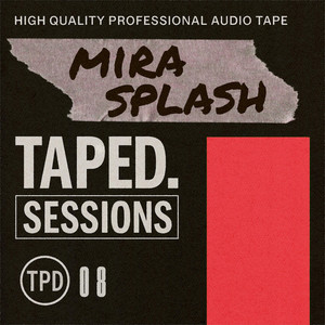 Dazzling Playgirl (TAPED. Sessions) by Mira Splash, TAPED. Sessions