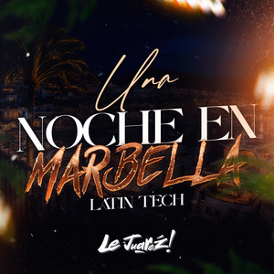 Una Noche En Marbella by Le Juarez