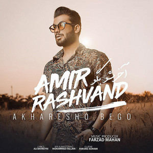 Akharesho Bego by Amir Rashvand