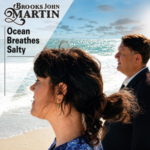 Ocean Breathes Salty by Brooks John Martin, Lilly Hiatt