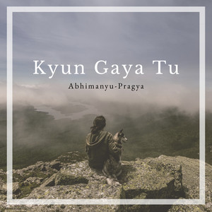 Kyun Gaya Tu by Abhimanyu-Pragya