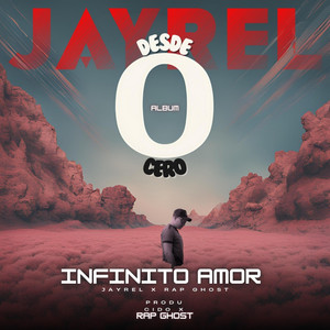 Infinito Amor by Jayrel Oficial, RAP GHOST