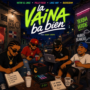 la Vaina ba bien by Victor El Lince