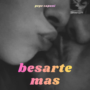 besame mas by pepe caponi