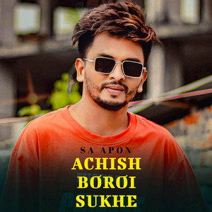 Achish Boroi Sukhe (feat. AF Saikot)