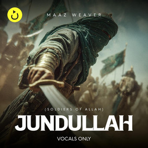 Jundullah (Soldiers of Allah) | جند الله | Vocals Only by Nasheedio Arabic, Maaz Weaver
