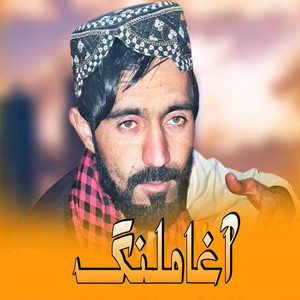 Agha Malang - Tu Ne Mera Dil