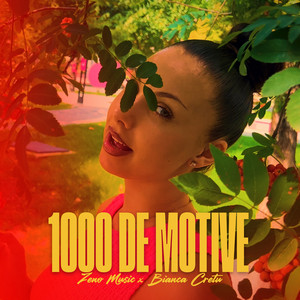 Zeno Music & Bianca Crețu - 1000 de Motive