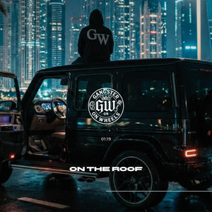 On The Roof by GANGSTER ON WHEELS