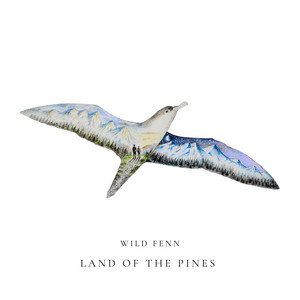 Land of the Pines by Wild Fenn