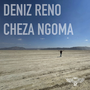 Cheza Ngoma by Deniz Reno
