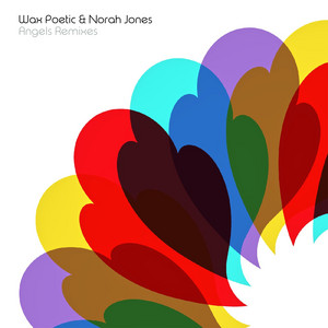 Angels - Thievery Corporation Remix by Wax Poetic, Norah Jones, Ilhan Ersahin, Thievery Corporation
