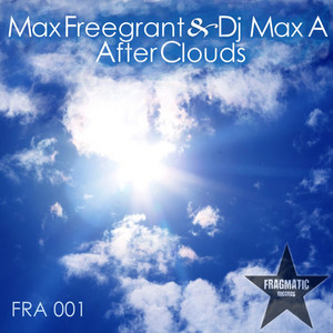 After Clouds - Max Freegrant and Minimouse Summer Mix by Max Freegrant, MiniMouse, DJ Max A