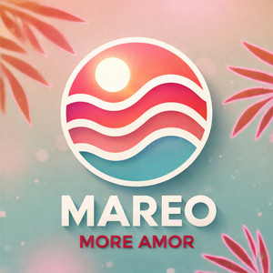 More Amor by MAREO