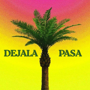 Dejala Pasa by Rext
