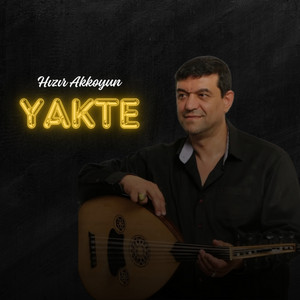 Hızır Akkoyun - Yakte