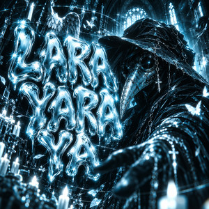 LARA YARA YA