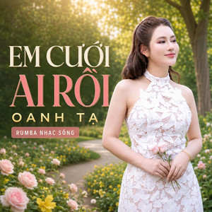 Em Cưới Ai Rồi - Rumba Nhạc Sống by Oanh Tạ