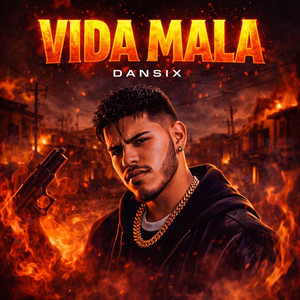 VIDA MALA by DANSIX