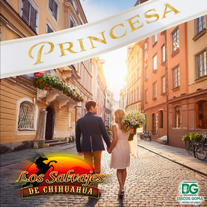 Los Salvajes De Chihuahua - Princesa