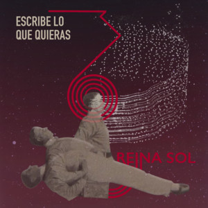 Escribe lo que quieras by Reina Sol