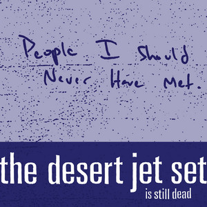 The Desert Jet Set — People I Should Never Have Met (2026)