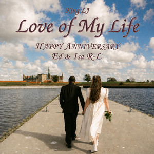 Love of My Life by King LJ