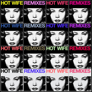 HOT WIFE (Remixes)