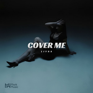 Cover Me by LIYNA