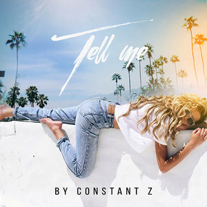 Constant Z - Tell Me