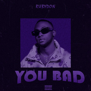 You Bad by Ruby Don