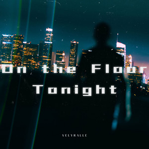 On the Floor Tonight by Velyralle