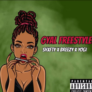 Gyal freestyle by R.I.L Shxfty, BreezyLF, Gbg Yogi